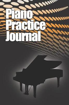 Book cover for Piano Practice Journal