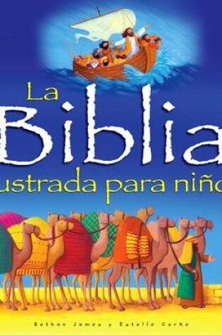 Cover of La Biblia Ilustrada Para Ninos