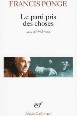 Cover of Le parti pris des choses. Douze petits ecrits. Proemes