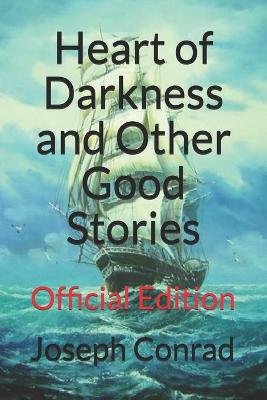 Book cover for Heart of Darkness and Other Good Stories