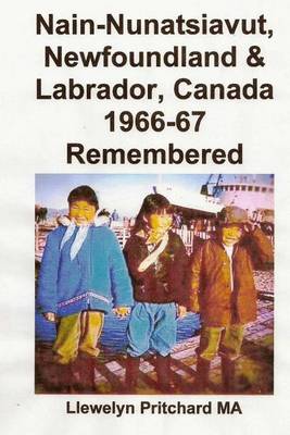 Book cover for Nain-Nunatsiavut, Newfoundland & Labrador, Canada 1966-67