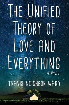 Book cover for The Unified Theory of Love and Everything