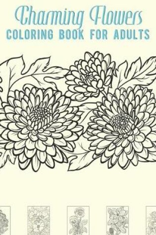 Cover of Charming Flowers Coloring Book for Adults