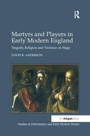 Cover of Martyrs and Players in Early Modern England