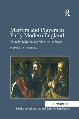 Cover of Martyrs and Players in Early Modern England