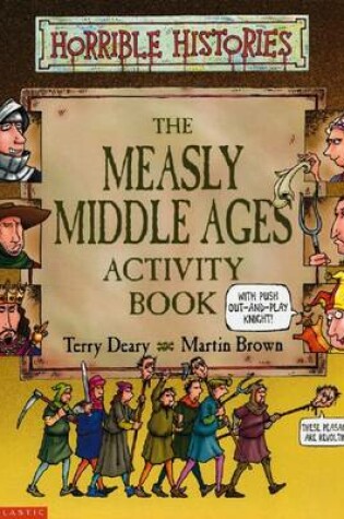 Cover of Horrible Histories: Measly Middle Ages: Activity Book