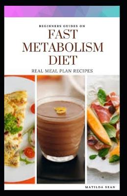 Book cover for Beginners Guides on Fast Matabolism Diet