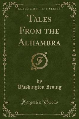 Book cover for Tales from the Alhambra (Classic Reprint)