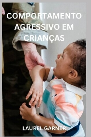 Cover of Comportamento Agressivo Em Crianças