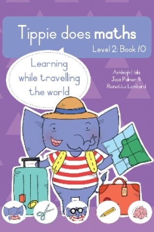 Cover of Tippie does maths (Level 2 Book 10): Learning while travelling the world