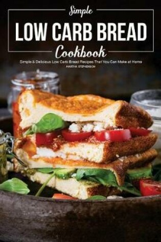 Cover of Simple Low Carb Bread Cookbook