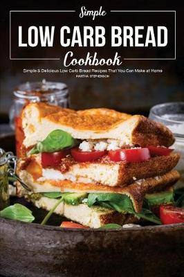 Book cover for Simple Low Carb Bread Cookbook