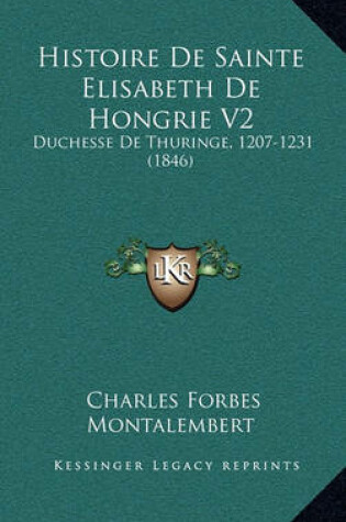 Cover of Histoire de Sainte Elisabeth de Hongrie V2