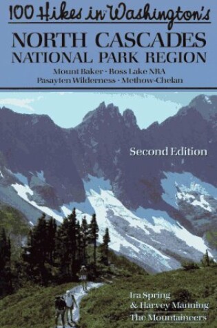 Cover of 100 Hikes in Washington's North Cascades National Park Region