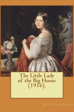 Cover of The Little Lady of the Big House (1916). By