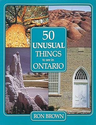 Book cover for 50 Unusual Things to See in Ontario