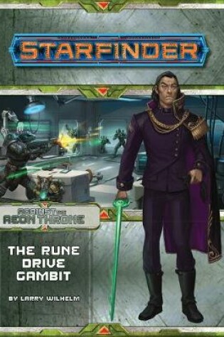 Cover of Starfinder Adventure Path: The Rune Drive Gambit (Against the Aeon Throne 3 of 3)