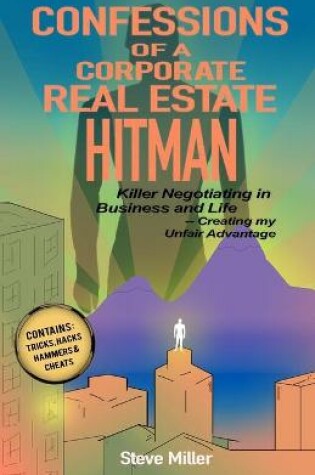 Cover of Confessions of a Corporate Real Estate Hitman