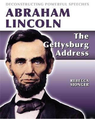 Book cover for Abraham Lincoln: The Gettysburg Address