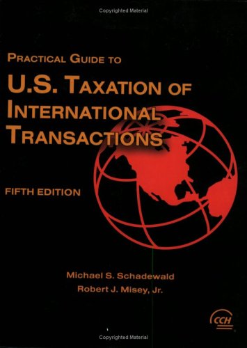 Book cover for Practical Guide to U.S. Taxation of International Transactions (Fifth Edition)