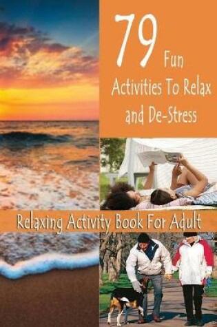 Cover of Relaxing Activity Book For Adult