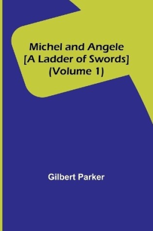 Cover of Michel and Angele [A Ladder of Swords] (Volume 1)