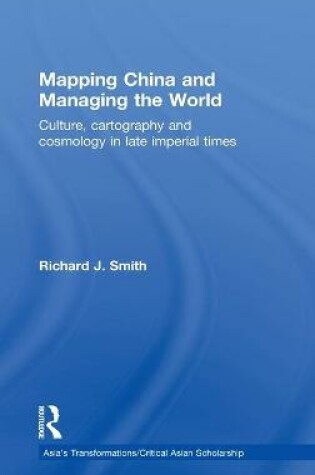 Cover of Mapping China and Managing the World