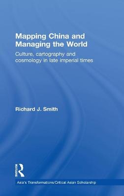 Cover of Mapping China and Managing the World