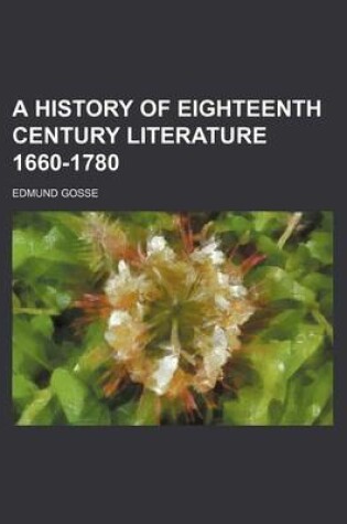 Cover of A History of Eighteenth Century Literature 1660-1780