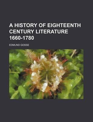 Book cover for A History of Eighteenth Century Literature 1660-1780