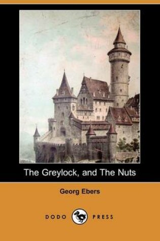 Cover of The Greylock, and the Nuts (Dodo Press)