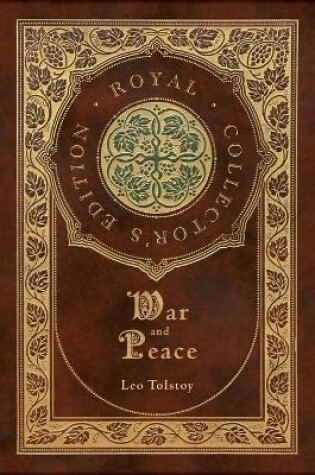 Cover of War and Peace (Royal Collector's Edition) (Annotated) (Case Laminate Hardcover with Jacket)