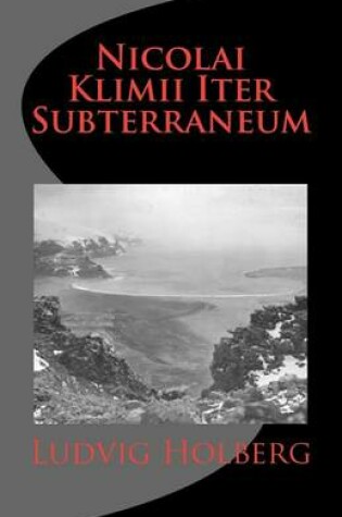 Cover of Nicolai Klimii Iter Subterraneum