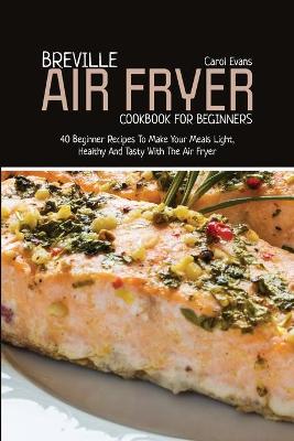 Book cover for Breville Air Fryer Cookbook for Beginners