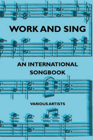 Cover of Work And Sing - An International Songbook