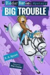 Book cover for Big Trouble: A Friday Barnes Mystery