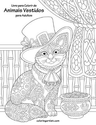 Cover of Livro para Colorir de Animais Vestidos para Adultos