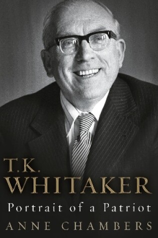 Cover of T.K. Whitaker: Portrait of a Patriot