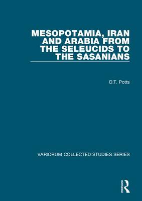 Book cover for Mesopotamia, Iran and Arabia from the Seleucids to the Sasanians