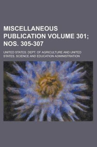 Cover of Miscellaneous Publication Volume 301; Nos. 305-307