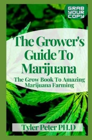 Cover of The Grower's Guide To Marijuana