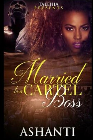 Cover of Married to a Cartel Boss