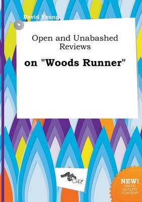 Book cover for Open and Unabashed Reviews on Woods Runner