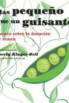 Book cover for Más pequeño que un guisante (Cuento sobre la donación de semen)