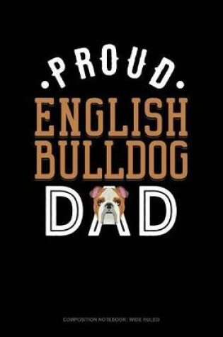 Cover of Proud English Bulldog Dad