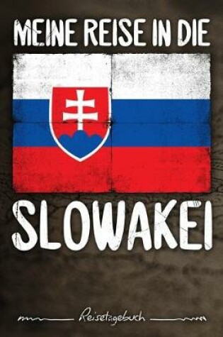 Cover of Meine Reise in die Slowakei Reisetagebuch