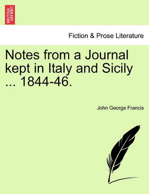 Book cover for Notes from a Journal Kept in Italy and Sicily ... 1844-46.