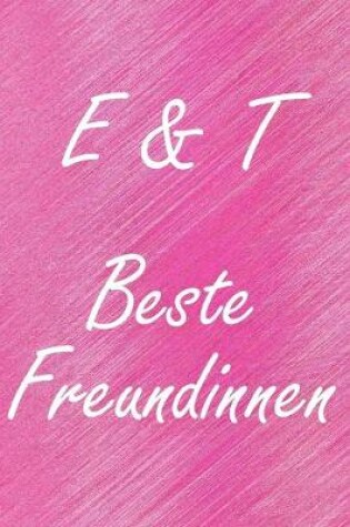 Cover of E & T. Beste Freundinnen