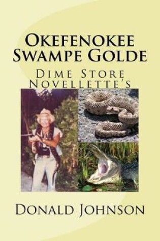 Cover of Okefenokee Swampe Golde