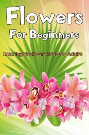 Cover of Flowers for Beginners